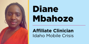 Diane Mbahoze, Affiliate Clinician in Idaho Mobile Crisis.