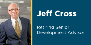 Jeff Cross, Retiring Senior Development Advisor